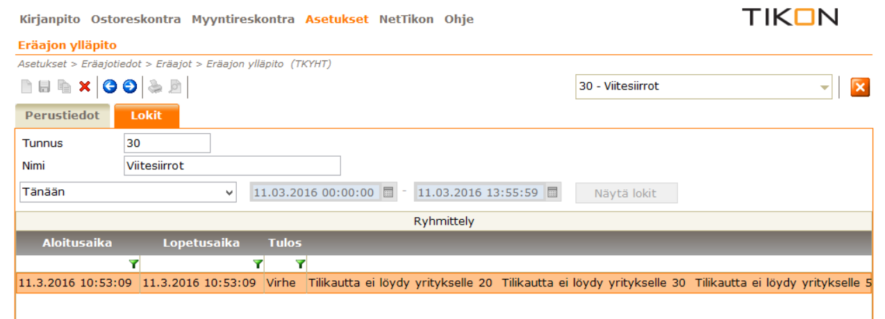 ERÄAJOT / LOKIT Valitaan virheeseen päätynyt eräajo Perustiedot Lokit Oletuksena