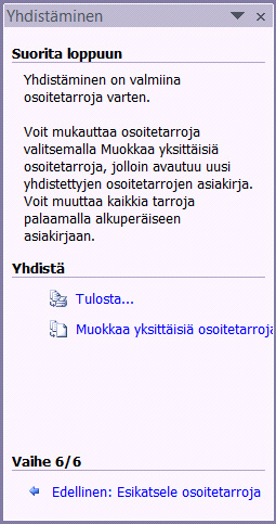 Mutta sulje tässä vaiheessa Yhdistäminen-tehtäväruutu ja tallenna tarrojen määritysarkki eli juuri tehty tiedosto.