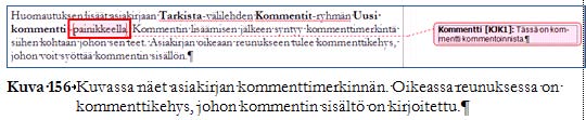 Kuvatekstit Kuvat, kaavat, taulukot ja jotkin muut asiakirjaan lisättävät objektit numeroidaan juoksevasti.