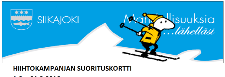 SIVISTYSTOIMI IIHTOKAMPANJAN HIIHTOKAMPANJAN SUORITUSKORTTI SUORITUSKORTTI HIIHTOKAMPANJAN HIIHTOKAMPANJAN SUORITUSKORTTI SUORITUSKORTTI.2. 31
