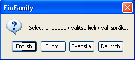 FinFamily käynnistyy. Valitse käytettävä kieli. FinFamily starting. Select language. 1.4. Mahdollinen ongelma: FinFamily ei käynnisty! / Possible problem: FinFamily doesn t start!