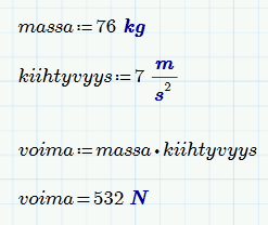 Yksiköt mukana laskutoimituksissa Mathcad pitää yksiköitä mukana laskutoimituksissa edettäessä. Alla on aiheesta esimerkki.