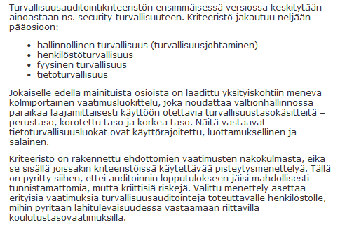 Kansallinen turvallisuusauditointikriteeristö (KATAKRI) KATAKRI-kriteeristöä pitää käyttää ennen kaikkea kun kyse on