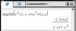 53 9.3 Implisiittinen derivointi Jos pisteet x0 ja y 0 ovat sellaisia, että f ( x 0, y 0 )=0, niin usein yhtälö f ( x, y)=0 määrittelee implisiittisesti jossain pisteen x0 ympäristössä derivoituvan