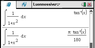 78 Siis ( x 2 + ) x ( x + ) dx= 8 2 3 sin(a t) dt = 4 +C cos (a t ) +C a Integroitaessa laskimen kulma-asetuksen on oltava Radiaani. 2. Lasketaan integraali + x 2 dx Ylemmässä laskussa kulma-asetus on Radiaani, alemmassa Aste.