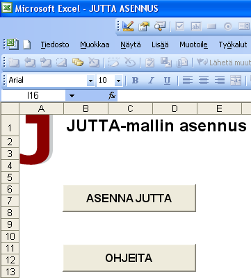 Liitteet 66 Liitteet Liite 1. Asennusohjeita JUTTA-mallin asennus on kätevintä aloittaa asennusohjelmalla, joka sisältyy Excel-tiedostoon ASENNUSOHJELMA.XLS (ks. liitekuva 1.1).