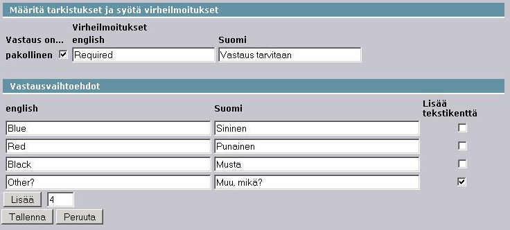 Kuva 9, Numerokysymyksen asetukset Valintakysymys Valintakysymyksessä vastaaja voi valita yhden vaihtoehdon annetuista vaihtoehdoista.