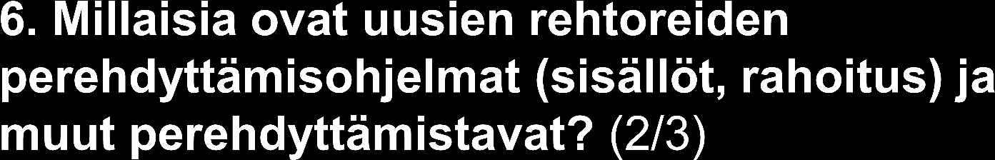 Perehdyttämisohjelmien pakollisuus Pakollinen Ruotsi, Pariisi, Ontario, LA/Pasadena, Etelä- Korea Vapaaehtoinen Suomi, Norja, Tanska, Saksa, Alankomaat, Skotlanti, Pietari, New York, Shanghai,