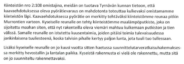 Kun asia tulee ajankohtaiseksi, huomioidaan teidän toimittamat tiedot ja neuvotellaan myös muiden alueen maanomistajien kanssa. Kuva: Ote osayleiskaavaehdotuksesta kiinteistön 2:108 kohdasta.