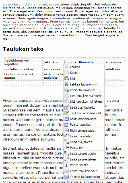 19 (46) Taulukkoon voi nyt kirjoittaa tai liittää leikepöydän kautta tekstiä kursorin kohdalle. taulukon voi aktivoida hiiren vasemmalla painikkeella, jolloin taulukon kokoa voi säätää raahaamalla.