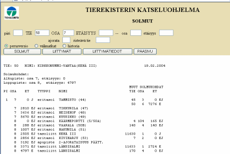 5 (7) VÄLIMATKA Kysely tulostaa kahden samalla tiellä olevan tieosoitteen etäisyyden metreinä.