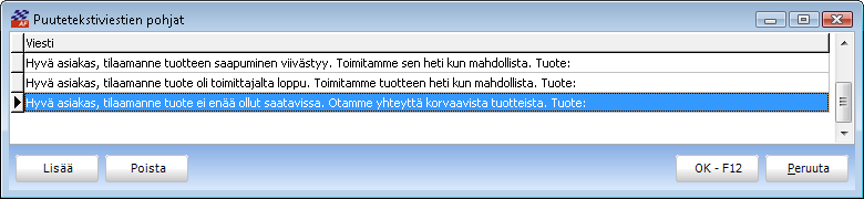 Tekstiviestit asiakkaille, joiden tilaama tuote ei saapunut Yleistä Toiminto kuuluu vakiona tekstiviestitoimintoihin. Ellei tekstiviestitoimintoja ole ennestään, niiden avausmaksu on 40 e+alv.