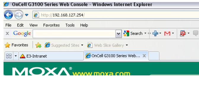 Kytke verkkokaapeli PC:n ja OnCell G3110:n välille ja aloita kirjoittamalla modeemin IP-osoite selaimen osoiteriville. Vaihda PC:n IP osoite samaan osoiteavaruuteen MOXA:n kanssa, esim.192.168.