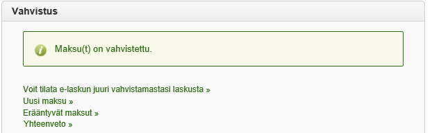 7. Maksu pitää vielä vahvistaa. Syötä tunnusluku ja napsauta Vahvista maksut-painiketta. Esimerkkitunnusluku: 1234 8. Lopuksi saat vahvistuksen laskun maksusta.