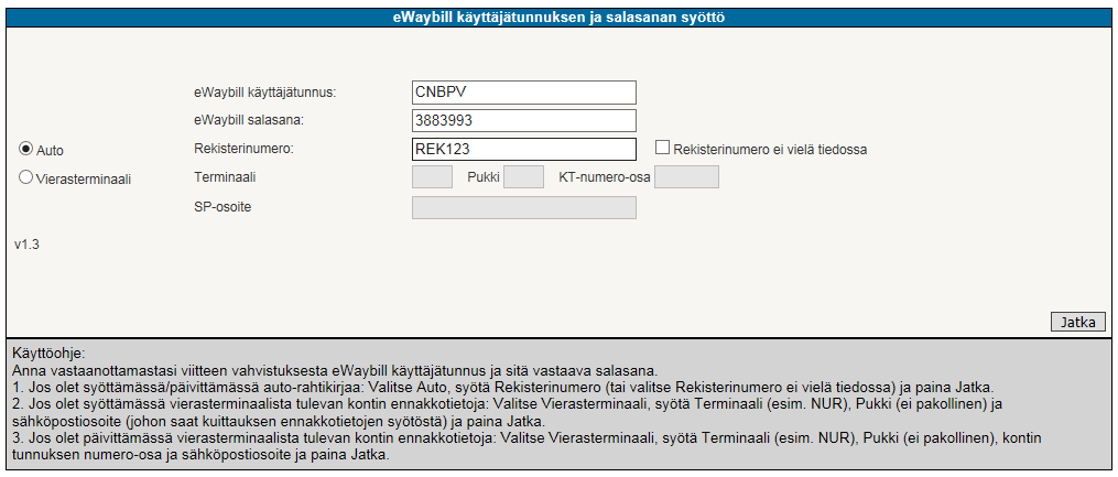 Seuraavaksi aukeaa ewaybill palvelun sisäänkirjautumissivu, johon voidaan syöttää Stevecon toimittamasta viitteen vahvistuksesta (ks.