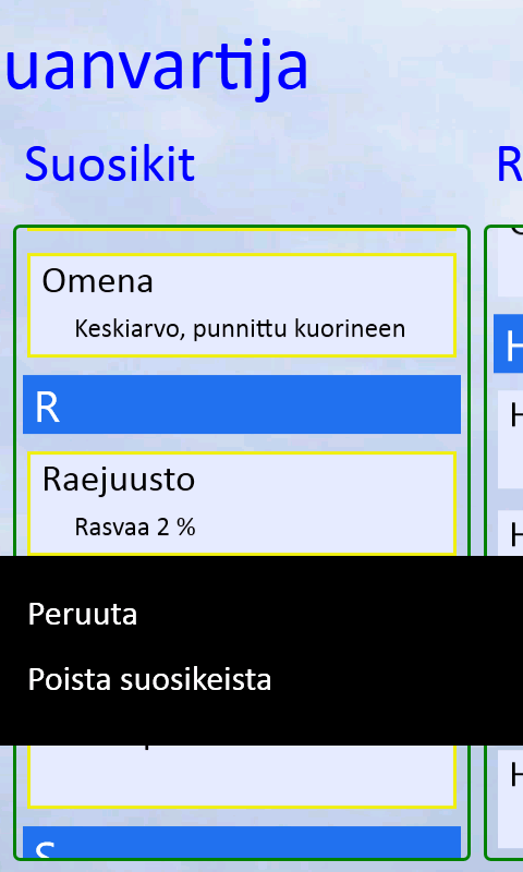 Jos haluat poistaa jonkin ruokalajin suosikkilistastasi, paina sormella ruokalajin kohdalla noin kaksi sekuntia ja uusi valikko aukeaa.