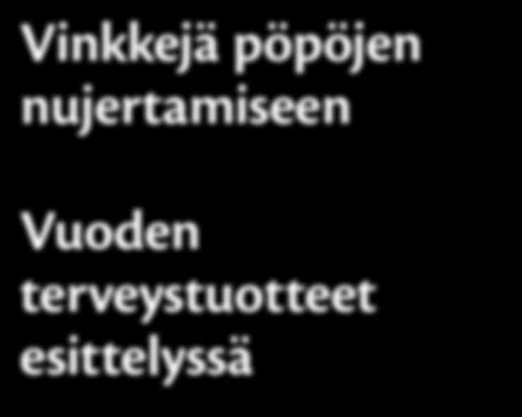 Asiantuntija auttaa sinua tuotevalinnoissa 2/16 Kuivalle, ärtyneelle iholle kotimainen mustaherukkaöljy Iho Omega 34,90 150 kaps. sovh.