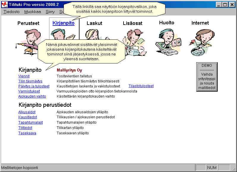 Kirjanpito-kieleke Kirjanpito-kieleke sisältää kirjanpidon vakiotoimintojen käynnistykset.