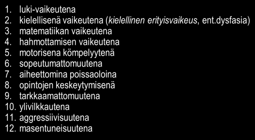 Sisältö TYÖPAIKKAOHJAAJA- ja ARVIOIJAKOULUTUS Erilainen oppija Oppimisvaikeudet ja erityinen tuki Huomioita kehitysvammaisuuteen Huomioita hahmottamiseen Huomioita lukivaikeuteen Huomioita