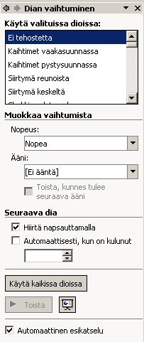 Esitysgrafiikka Microsoft PowerPoint 16/31 Dian vaihtumistavan muuttaminen Oletuksena diaesityksessä diojen välillä käytetään ns.