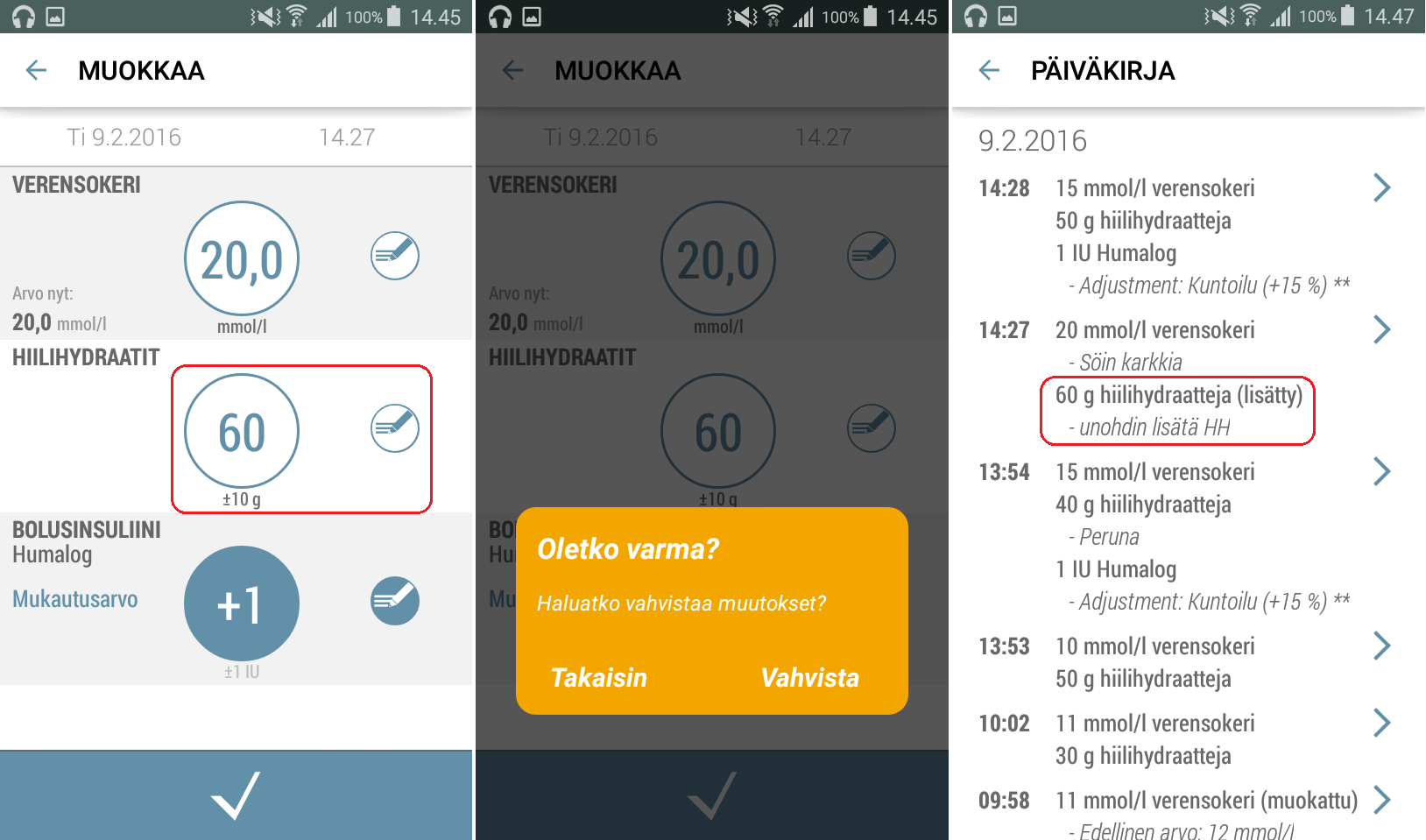 3. Tallenna tekemäsi muutokset napauttamalla tallennuspainiketta näytön alaosassa. Sovellus pyytää sinua vahvistamaan, että haluat varmasti tallentaa tekemäsi muutokset. a. Lue sovelluksen viesti ja napauta Vahvista tallentaaksesi muutokset.