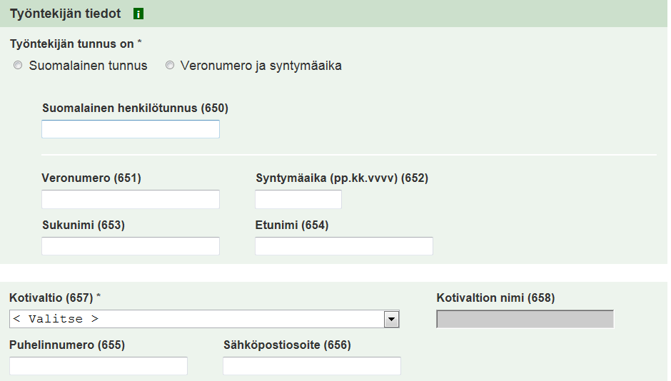 Suomalainen tunnus = Ilmoitetaan tieto 650 Ulkomaalainen tunnus = Ilmoitetaan tiedot