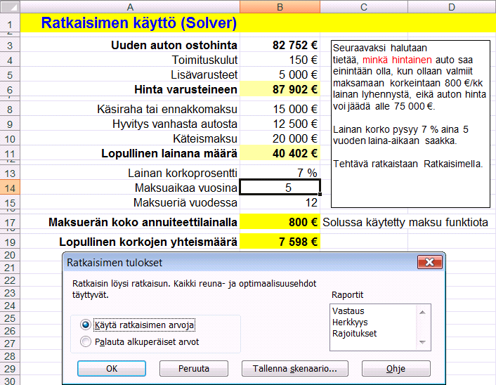 Kuva 175 Ratkaisijan tulokset -valintaikkunassa näet, että ratkaisija löysi ratkaisun. Taulukossa näet millä arvoilla tavoitearvo saavutettiin.