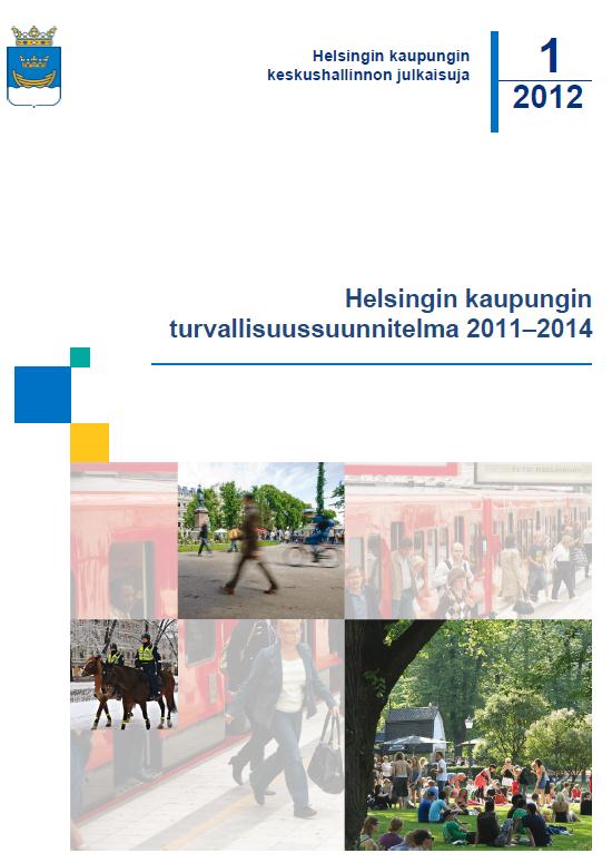 Yhteistyö paikallisessa turvallisuussuunnittelussa Helsingin kaupungin virastot Hallintokeskus/Turvallisuus- ja