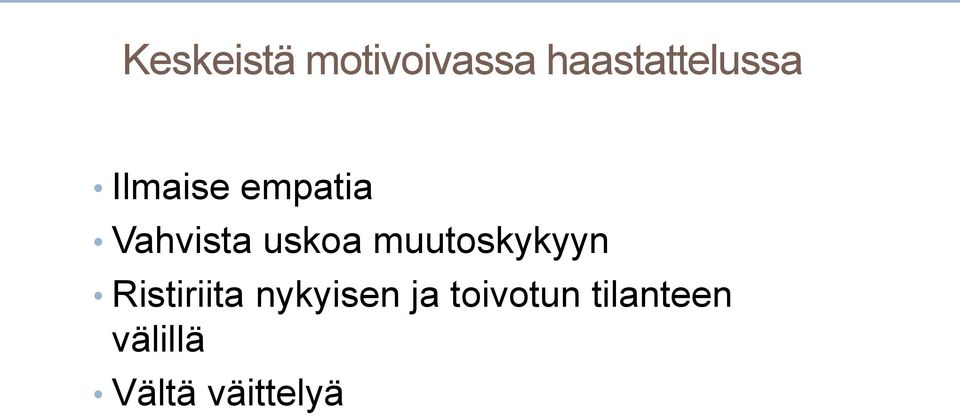 Vahvista uskoa muutoskykyyn