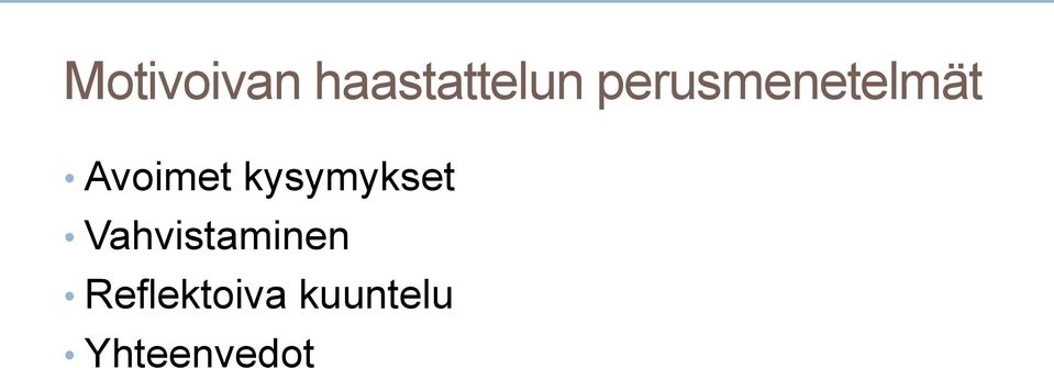 kysymykset Vahvistaminen