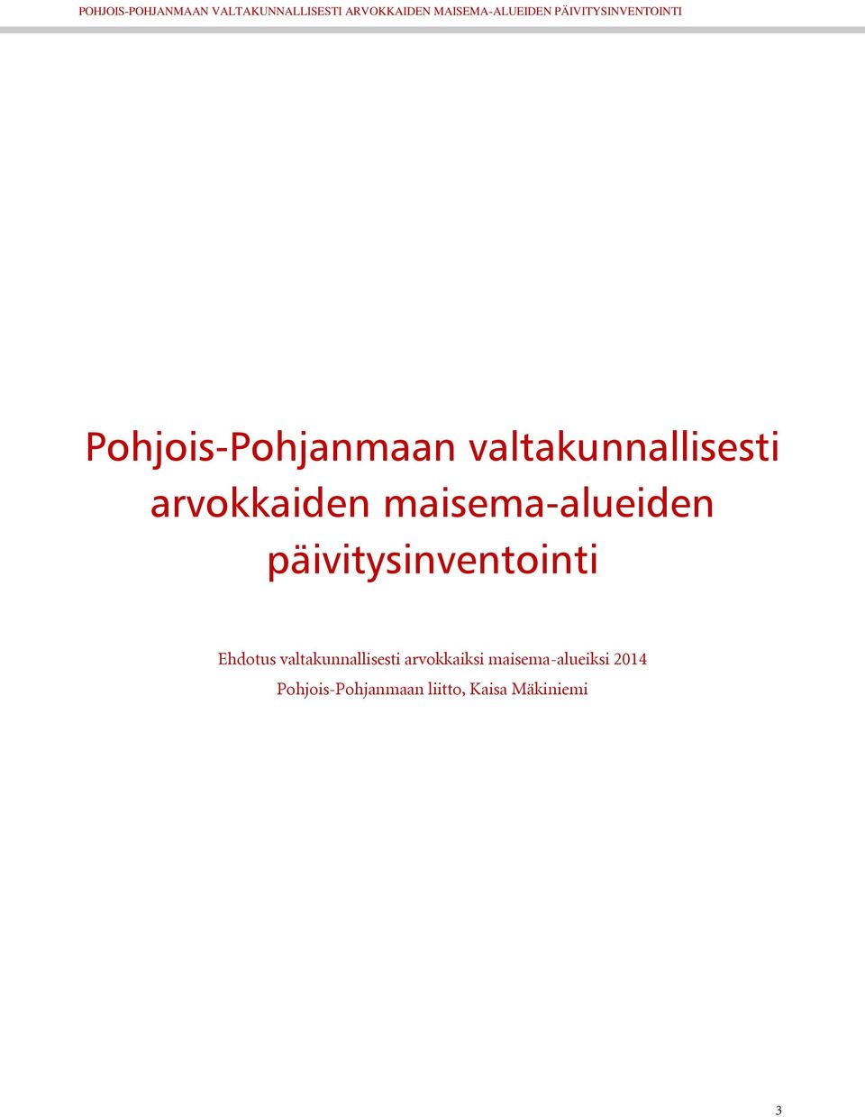 päivitysinventointi Ehdotus valtakunnallisesti