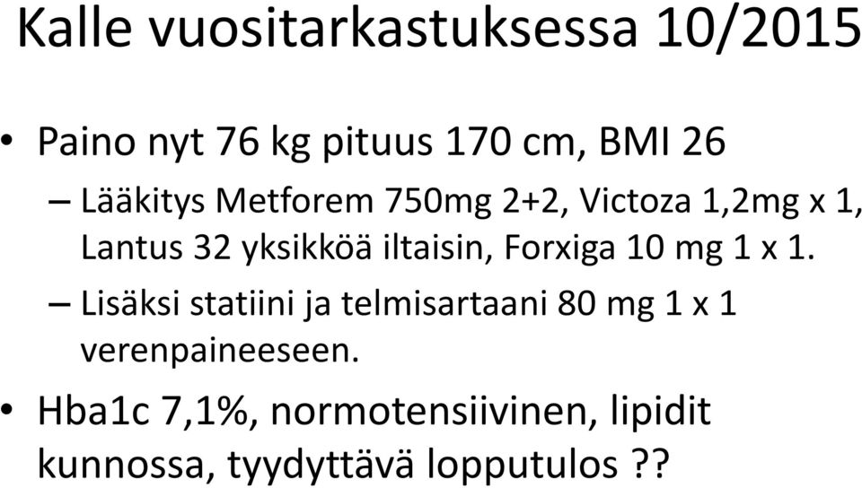 iltaisin, Forxiga 10 mg 1 x 1.