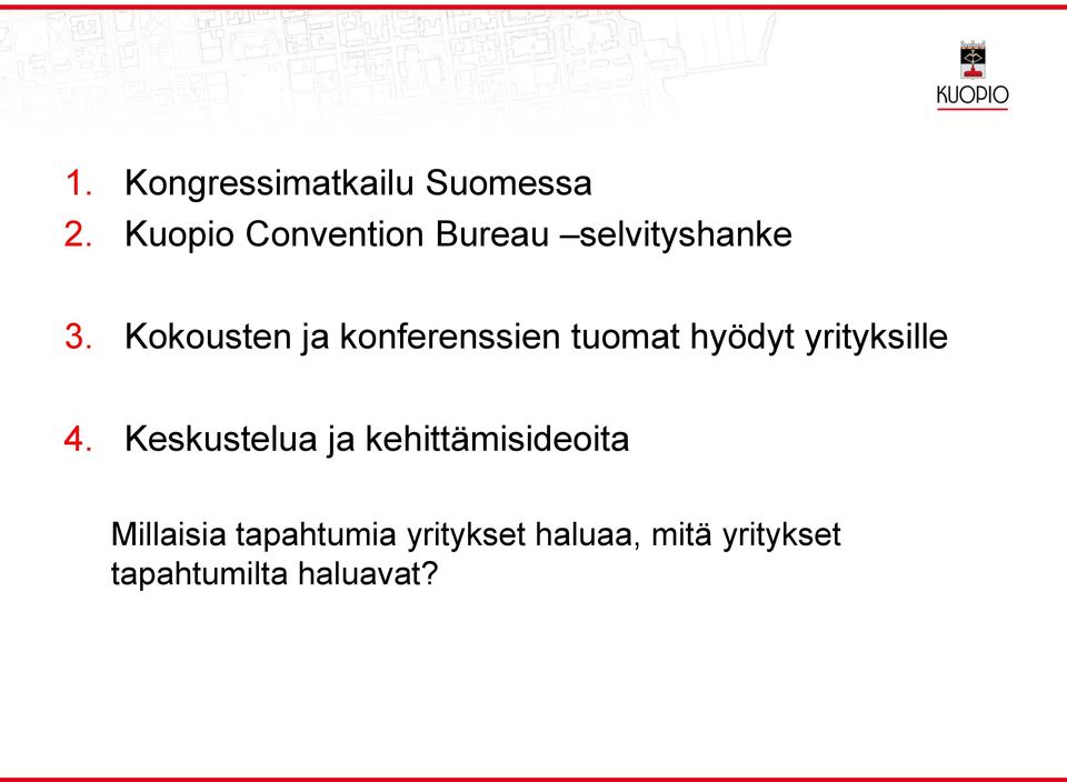 Kokousten ja konferenssien tuomat hyödyt yrityksie 4.