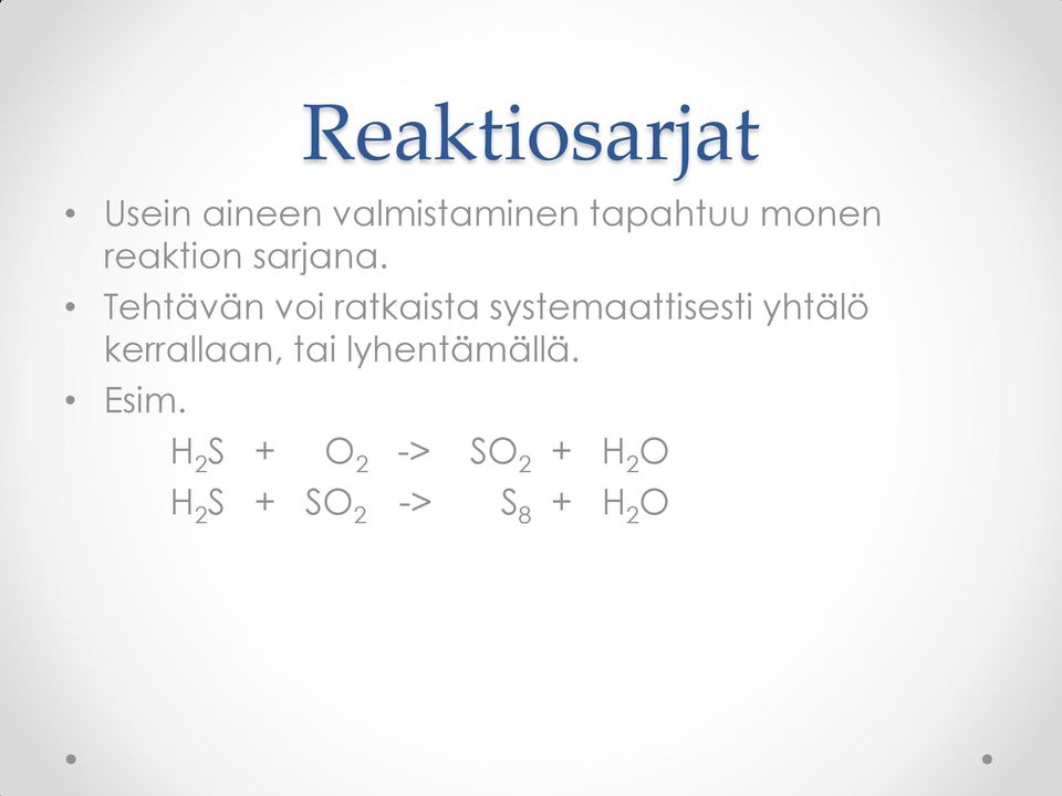 Tehtävän voi ratkaista systemaattisesti yhtälö