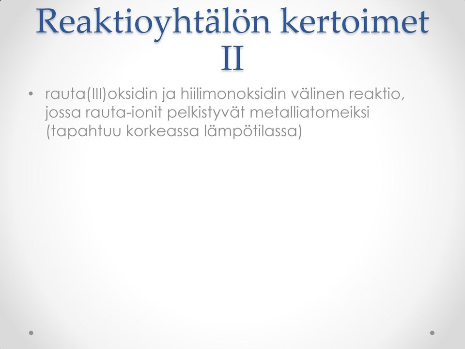 välinen reaktio, jossa rauta-ionit