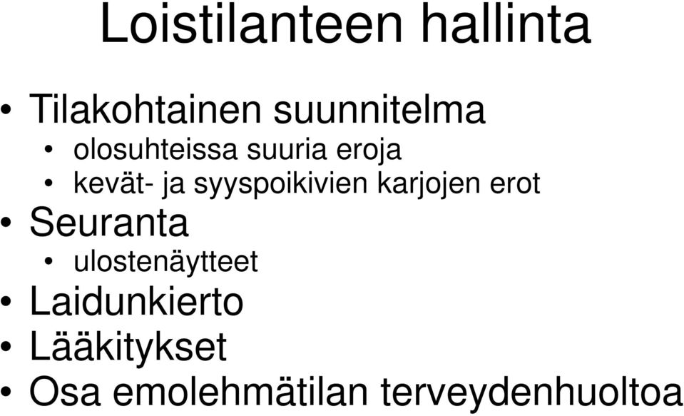 syyspoikivien karjojen erot Seuranta