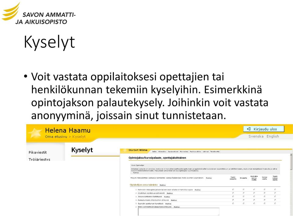 Esimerkkinä opintojakson palautekysely.