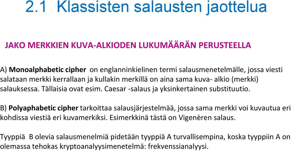 Caesar -salaus ja yksinkertainen substituutio.