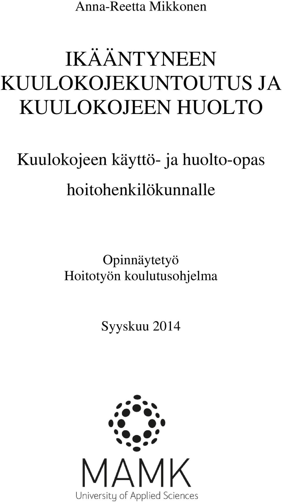 Kuulokojeen käyttö- ja huolto-opas