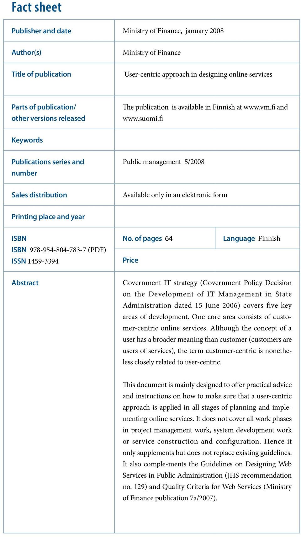 fi Keywords Publications series and number Public management 5/2008 Sales distribution Available only in an elektronic form Printing place and year ISBN ISBN 978-954-804-783-7 (PDF) ISSN 1459-3394 No.