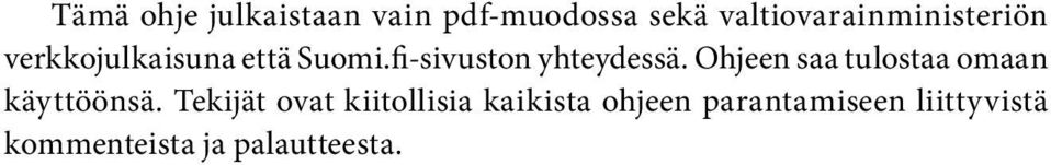 fi-sivuston yhteydessä. Ohjeen saa tulostaa omaan käyttöönsä.