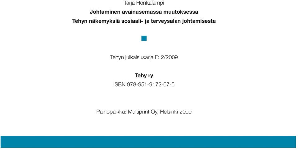 terveysalan johtamisesta Tehyn julkaisusarja F: