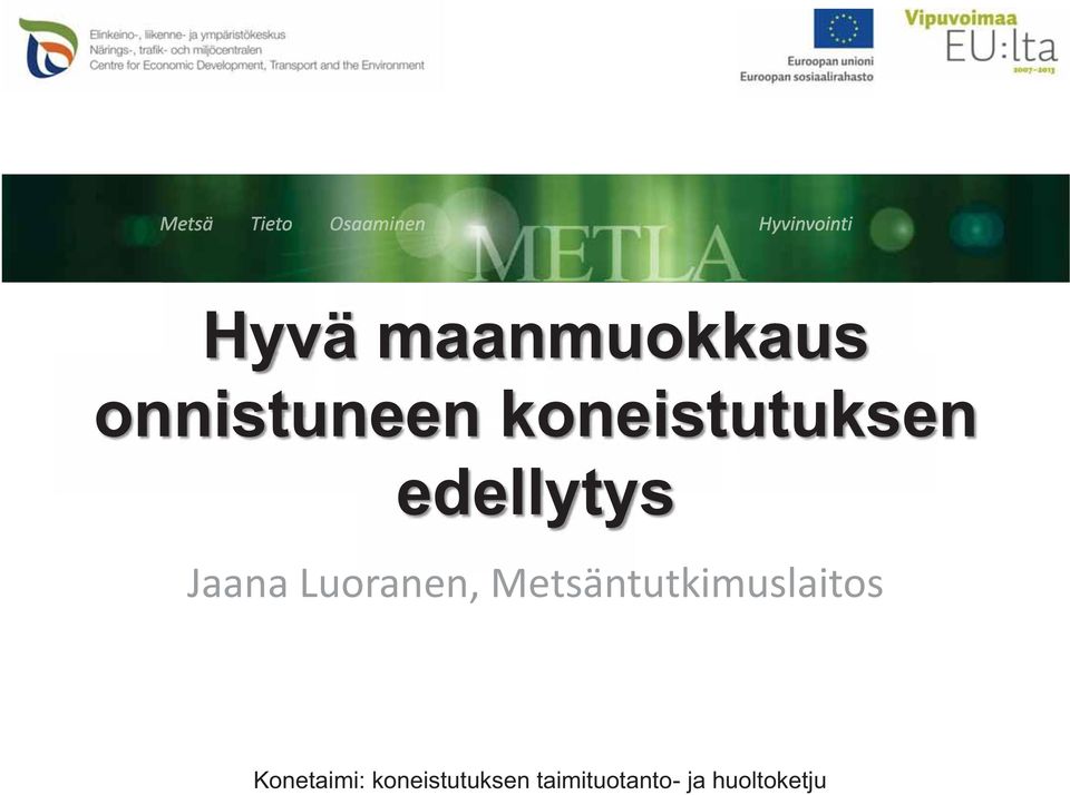 Luoranen, Metsäntutkimuslaitos