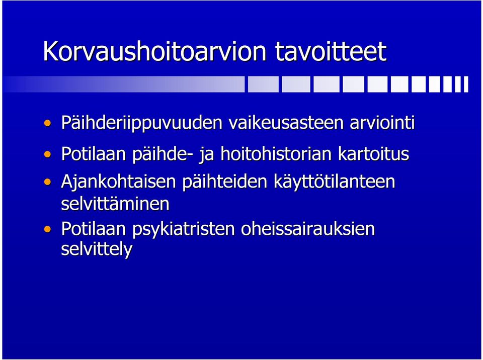 hoitohistorian kartoitus Ajankohtaisen päihteiden p käyttk