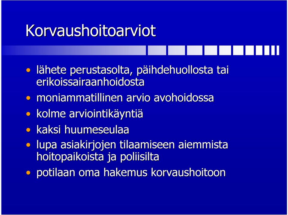 arviointikäynti yntiä kaksi huumeseulaa lupa asiakirjojen