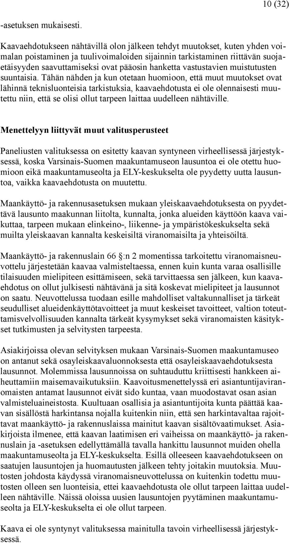 vastustavien muistutusten suuntaisia.