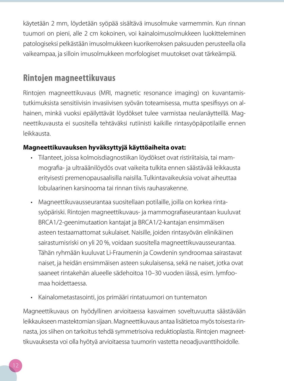 imusolmukkeen morfologiset muutokset ovat tärkeämpiä.