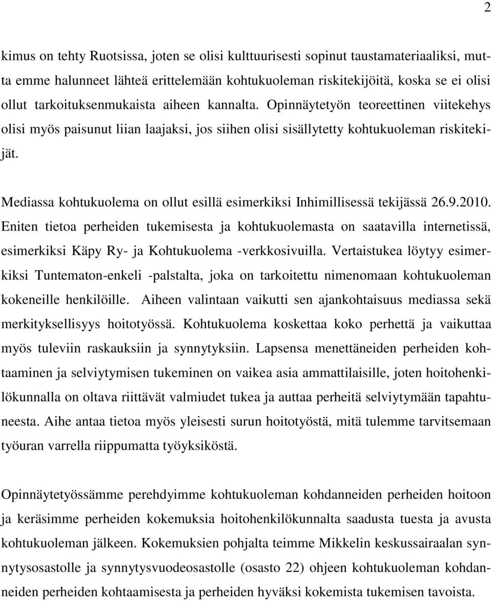 Mediassa kohtukuolema on ollut esillä esimerkiksi Inhimillisessä tekijässä 26.9.2010.