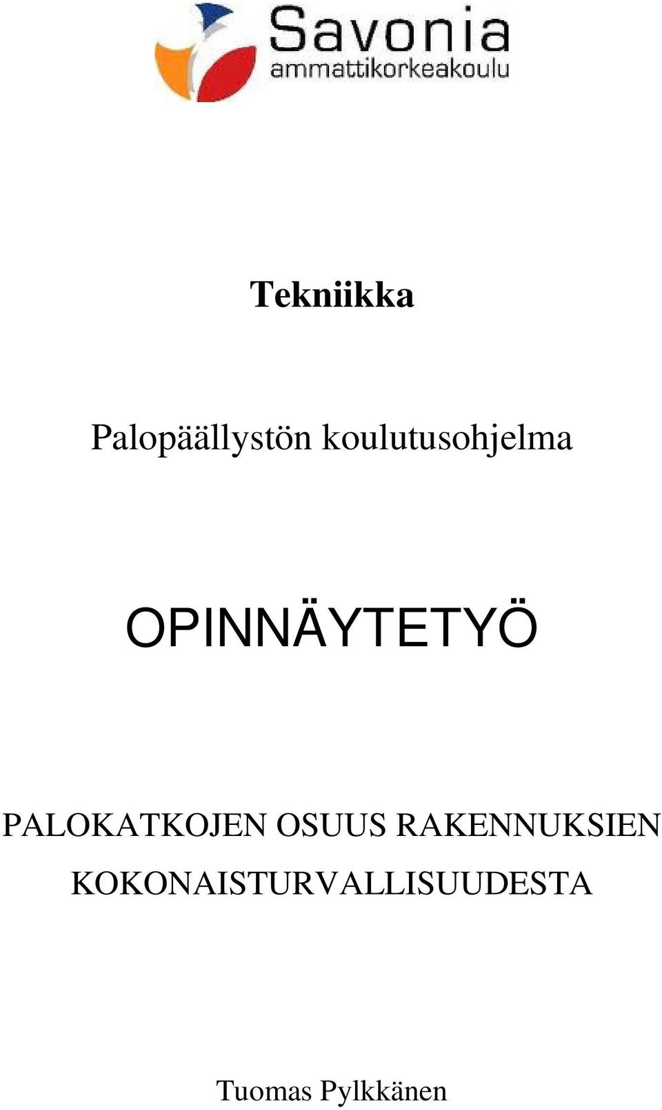 PALOKATKOJEN OSUUS RAKENNUKSIEN