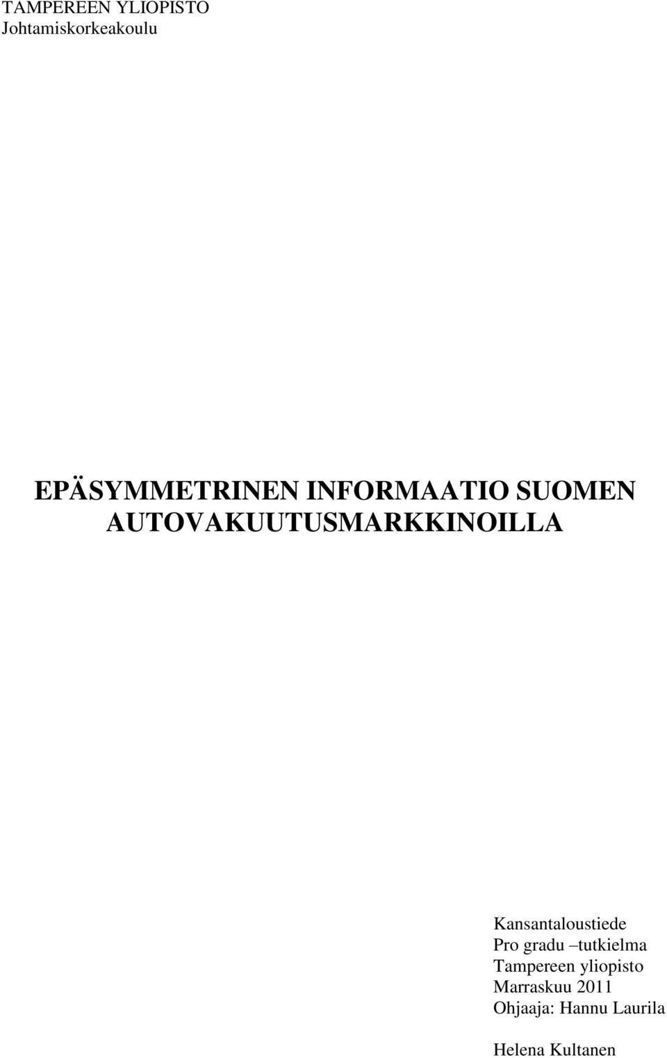 AUTOVAKUUTUSMARKKINOILLA Kansantaloustiede Pro gradu